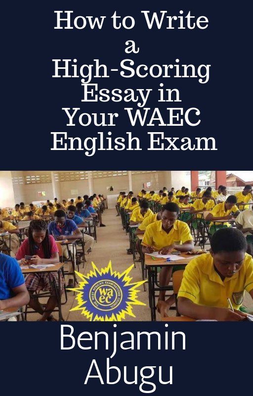 how to write essay in english waec